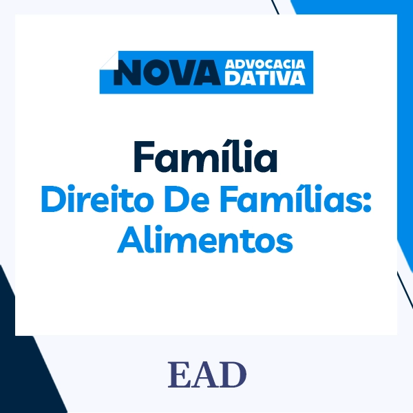 Curso de Formação da Advocacia Dativa - Direito de Famílias: Alimentos